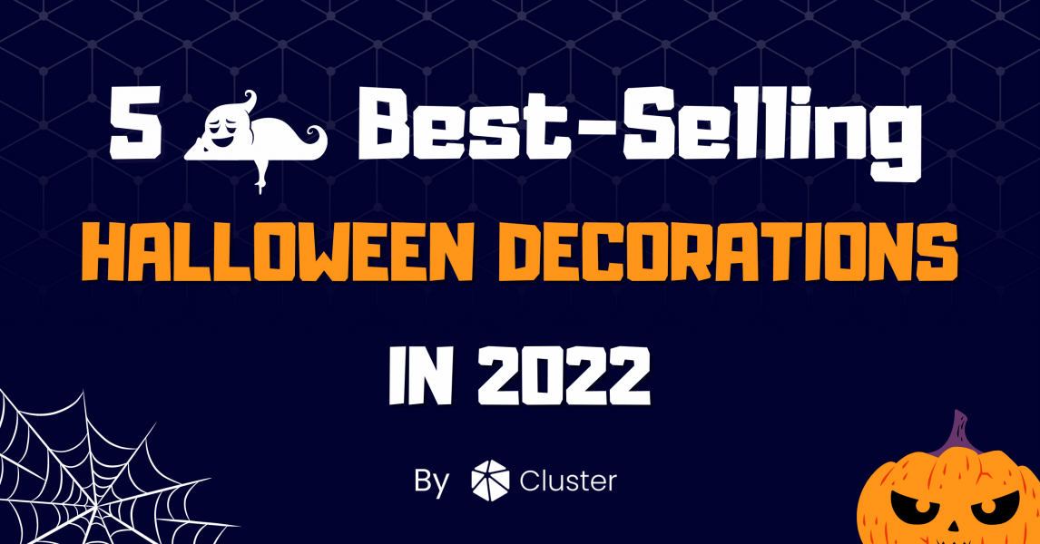 5 Best-Selling Halloween Decorations in 2022 by Cluster