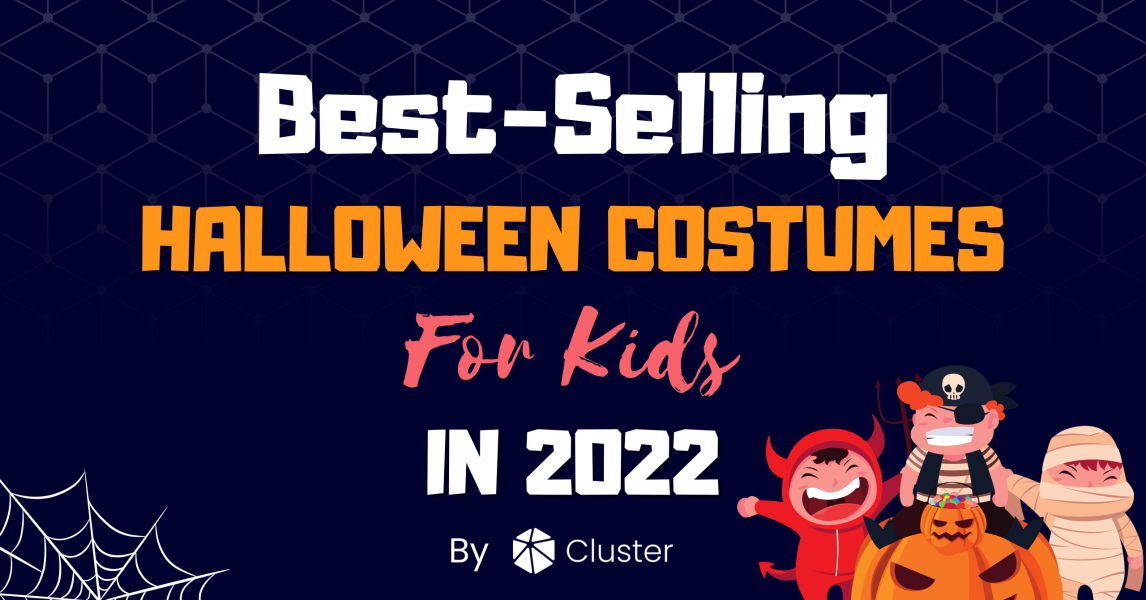 Best-Selling Halloween Costumes for Kids in 2022 by Cluster