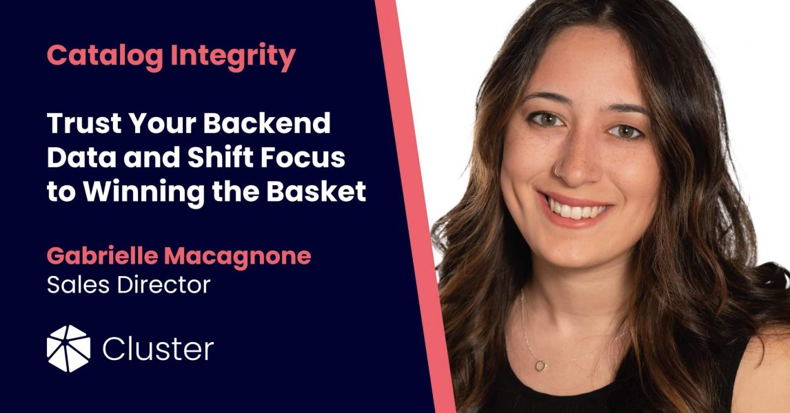 Catalog Integrit Trust Your Backend Data and Shift Focus to Winning the Basket